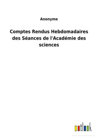 Comptes Rendus Hebdomadaires des Séances de l'Académie des sciences