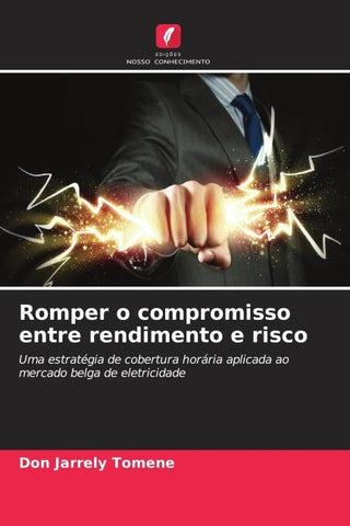 Romper o compromisso entre rendimento e risco