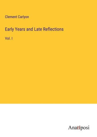 Early Years and Late Reflections