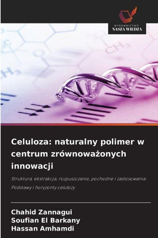 Celuloza: naturalny polimer w centrum zrównowa¿onych innowacji