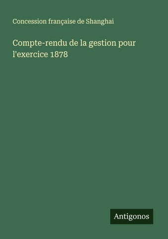 Compte-rendu de la gestion pour l'exercice 1878