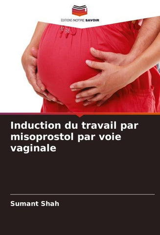 Induction du travail par misoprostol par voie vaginale