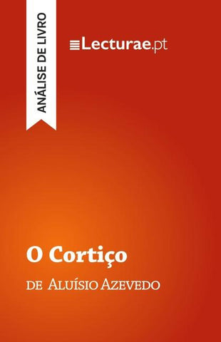 O Cortiço - Aluísio Azevedo (análise de livro)
