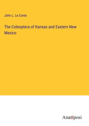The Coleoptera of Kansas and Eastern New Mexico