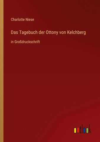 Das Tagebuch der Ottony von Kelchberg
