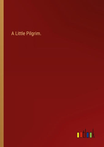 A Little Pilgrim.