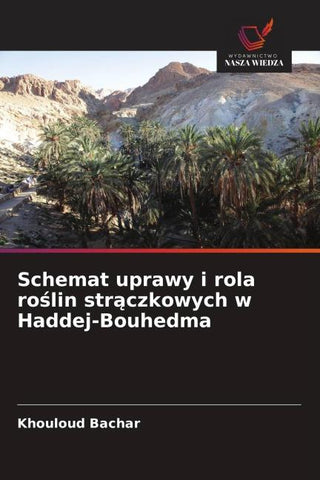 Schemat uprawy i rola ro¿lin str¿czkowych w Haddej-Bouhedma