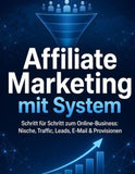 Affiliate Marketing mit System