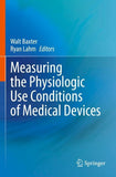 Measuring the Physiologic Use Conditions of Medical Devices