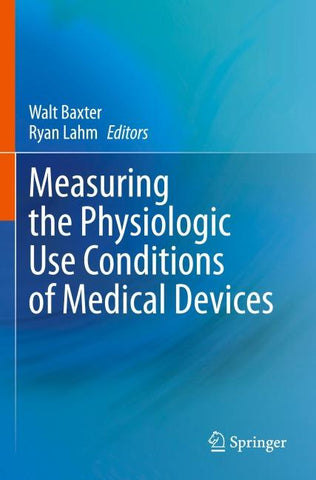 Measuring the Physiologic Use Conditions of Medical Devices