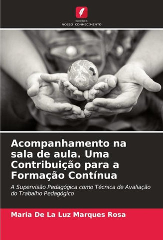 Acompanhamento na sala de aula. Uma Contribuição para a Formação Contínua