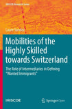 Mobilities of the Highly Skilled towards Switzerland