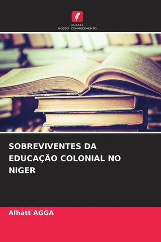 SOBREVIVENTES DA EDUCAÇÃO COLONIAL NO NIGER