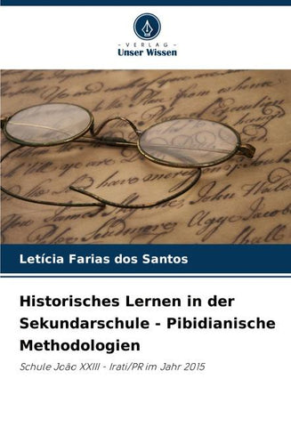 Historisches Lernen in der Sekundarschule - Pibidianische Methodologien