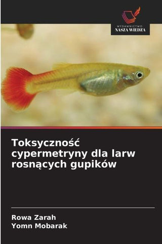 Toksyczno¿¿ cypermetryny dla larw rosn¿cych gupików