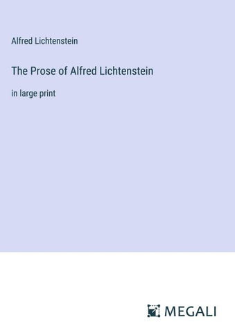 The Prose of Alfred Lichtenstein