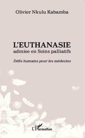 L'euthanasie admise en soins palliatifs
