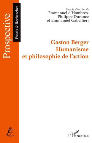 Gaston Berger Humanisme et philosophie de l'action