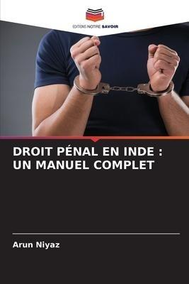 DROIT PÉNAL EN INDE : UN MANUEL COMPLET