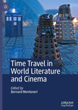Time Travel in World Literature and Cinema