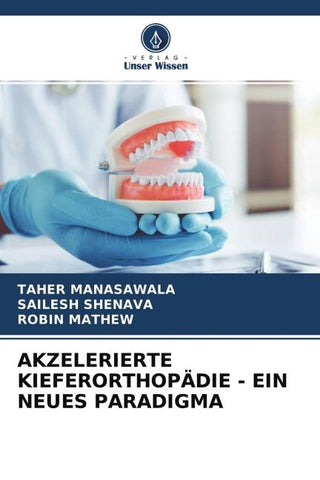 AKZELERIERTE KIEFERORTHOPÄDIE - EIN NEUES PARADIGMA