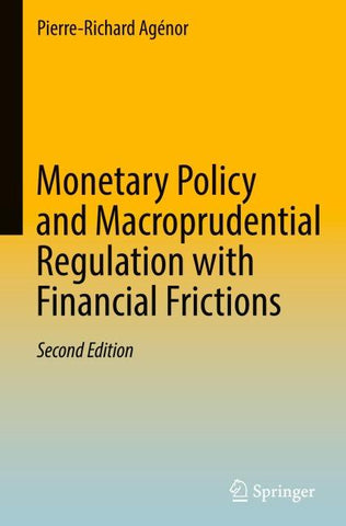 Monetary Policy and Macroprudential Regulation with Financial Frictions