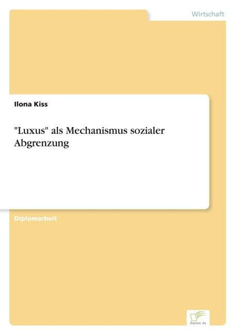 "Luxus" als Mechanismus sozialer Abgrenzung