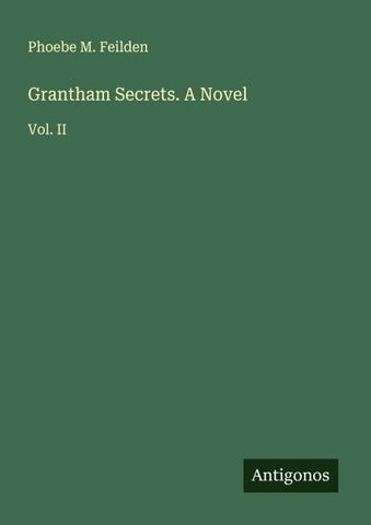 Grantham Secrets. A Novel