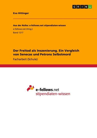 Der Freitod als Inszenierung. Ein Vergleich  von Senecas und Petrons Selbstmord