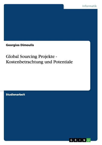 Global Sourcing Projekte - Kostenbetrachtung und Potentiale