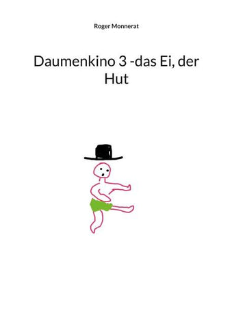 Daumenkino 3 -das Ei, der Hut