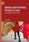 Media and Feminist Protest in Iran