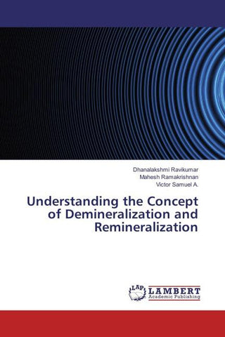 Understanding the Concept of Demineralization and Remineralization