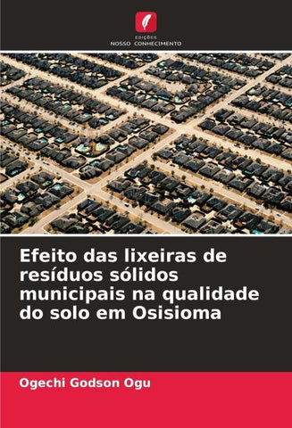Efeito das lixeiras de resíduos sólidos municipais na qualidade do solo em Osisioma
