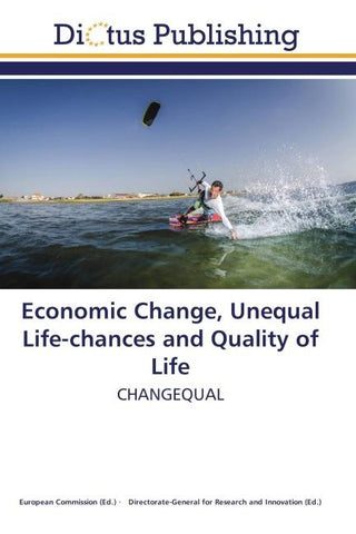 Economic Change, Unequal Life-chances and Quality of Life