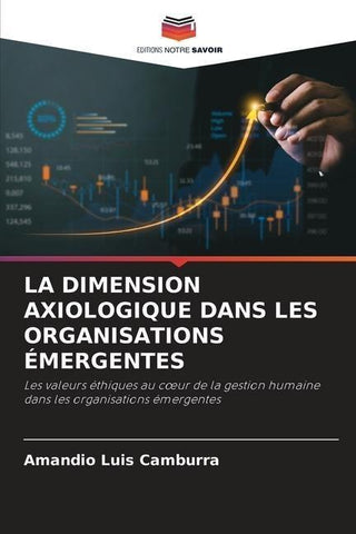LA DIMENSION AXIOLOGIQUE DANS LES ORGANISATIONS ÉMERGENTES