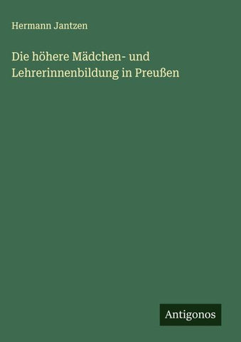Die höhere Mädchen- und Lehrerinnenbildung in Preußen