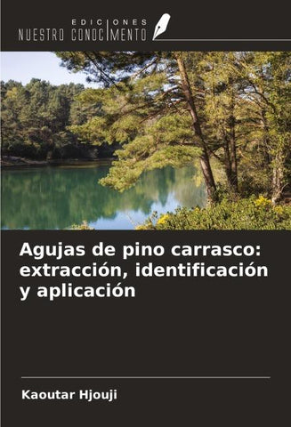 Agujas de pino carrasco: extracción, identificación y aplicación