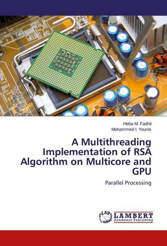 A Multithreading Implementation of RSA Algorithm on Multicore and GPU