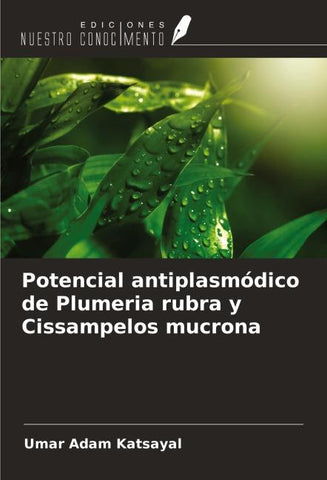 Potencial antiplasmódico de Plumeria rubra y Cissampelos mucrona
