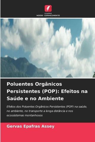 Poluentes Orgânicos Persistentes (POP): Efeitos na Saúde e no Ambiente