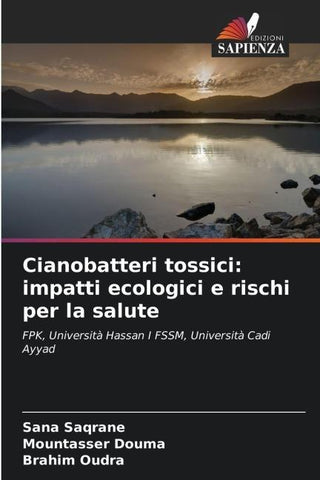 Cianobatteri tossici: impatti ecologici e rischi per la salute
