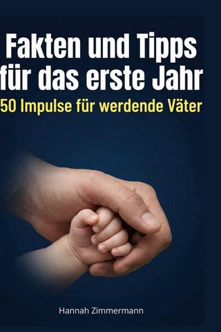 Fakten und Tipps für das erste Jahr
