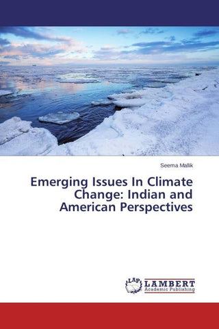 Emerging Issues In Climate Change: Indian and American Perspectives
