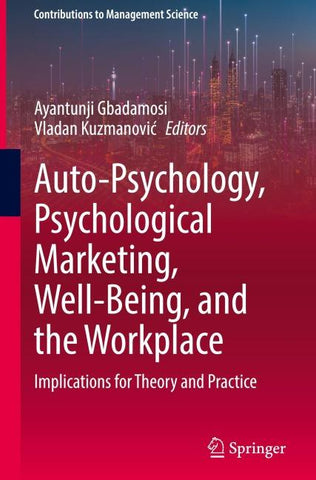 Auto-Psychology, Psychological Marketing, Well-Being, and the Workplace