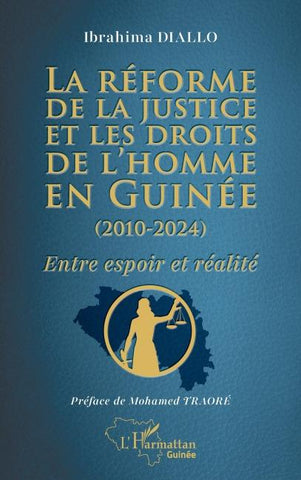 La réforme de la justice et les droits de l'homme en Guinée (2010-2024)