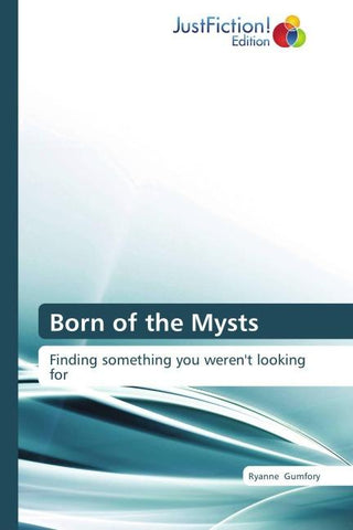 Born of the Mysts