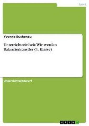 Unterrichtseinheit: Wir werden Balancierkünstler (1. Klasse)
