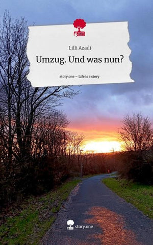 Umzug. Und was nun?. Life is a Story - story.one