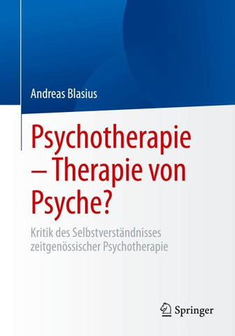 Psychotherapie – Therapie von Psyche?